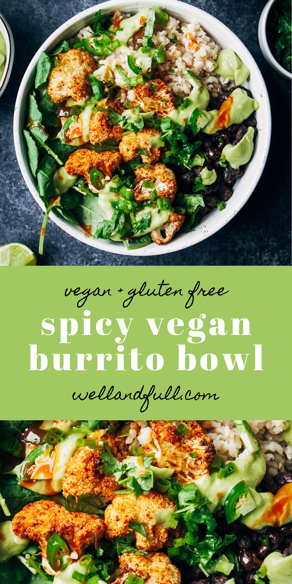 Spicy Vegan Burrito Bowl | Well and Full | #healthy #vegan #recipe