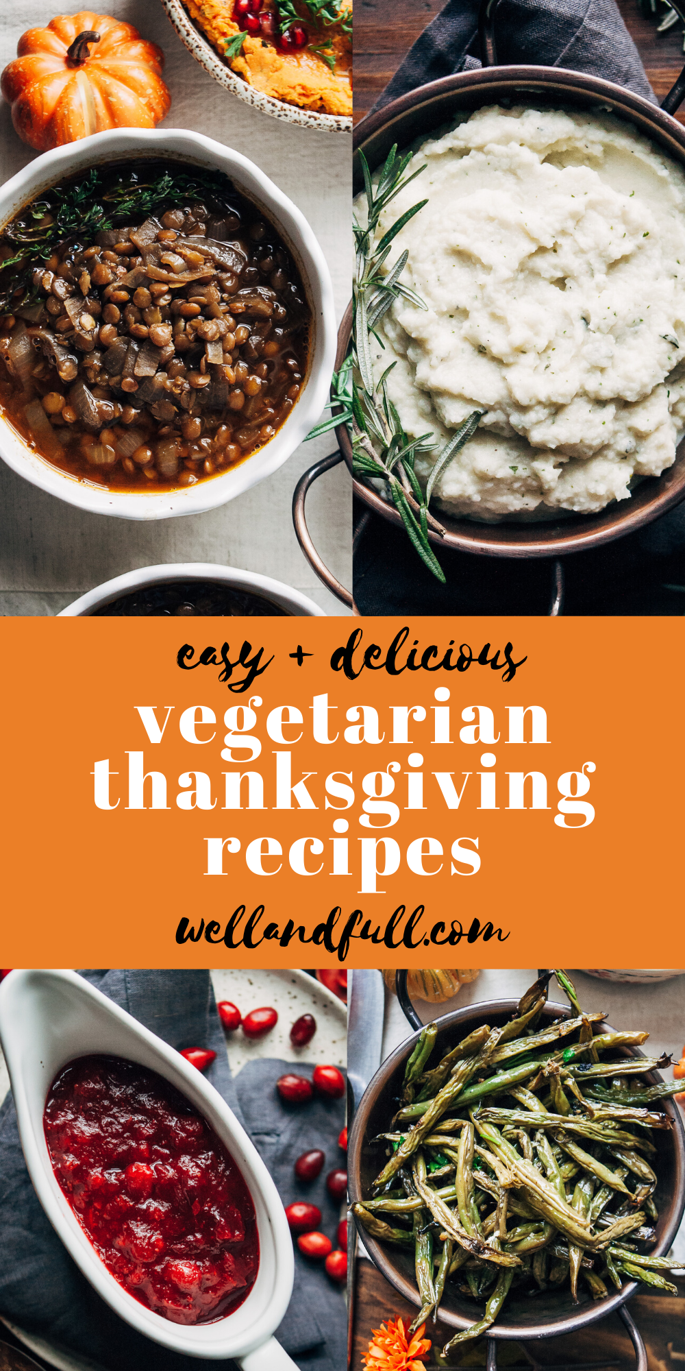 Vegetarian Thanksgiving Recipes | Well and Full | #vegetarian #recipes #Thanksgiving