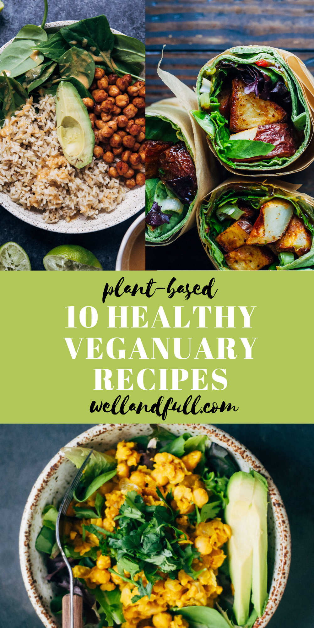10 Healthy Veganuary Recipes | Well and Full | #recipes #vegan #veganuary